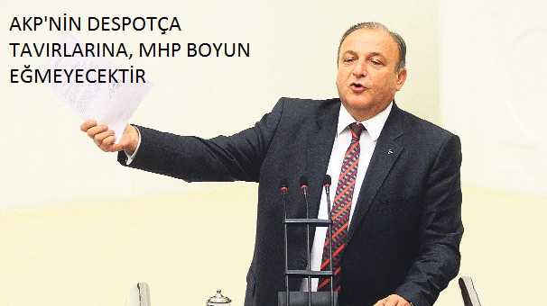 MHP’li Vural: AKP’nin Alayı Gelse Ülkücüleri Susturamaz