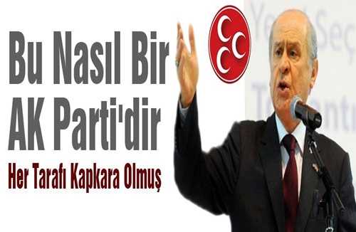 Devlet Bahçeli: 'Bu, nasıl bir Ak Parti'dir?