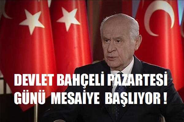 Devlet Bahçeli Pazartesi Günü Mesaiye Başlıyor