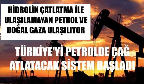 Türkiye'de Ulaşılamayan Petrole Artık Ulaşılacak