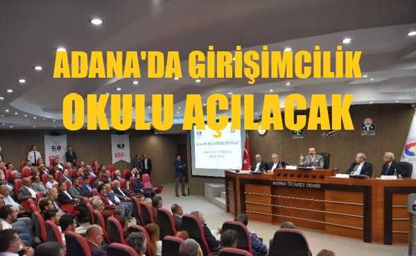 Adana'da Girişimcilik Okulu Açılacak