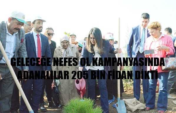 Adana'da Geleceğe Nefes Ol Kampanyasında 205 Bin Fidan Dikildi