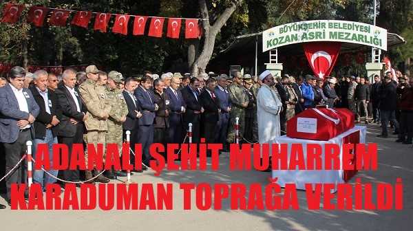 Adanalı Şehit Muharrem Karaduman Toprağa Verildi