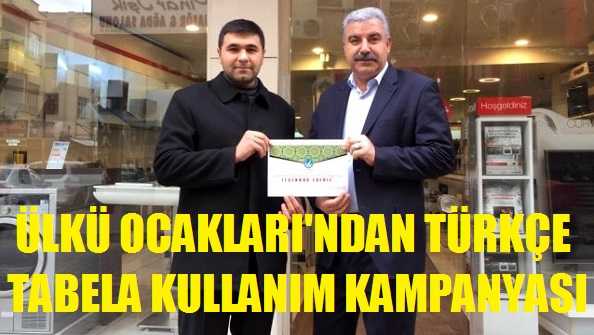 Ülkü Ocakları'ndan Türkçe Tabela Kullanım Kampanyası