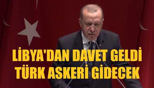 Cumhurbaşkanı Erdoğan: Libya'ya Asker Göndereceğiz