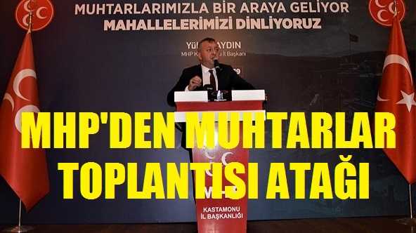 MHP Kastamonu'dan Muhtarlar Toplantısı