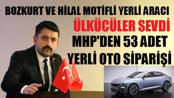 MHP'den Yerli ve Milli Otomobil Siparişi