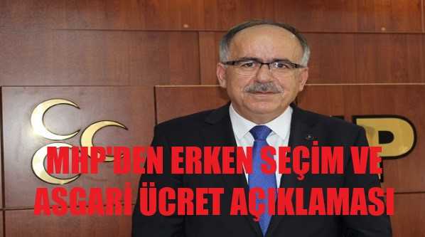 MHP'den Erken Seçim ve Asgari Ücret Açıklaması