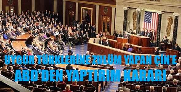 ABD Uygur Türklerine Zulüm Yapan Çin'e Yaptırım Uygulayacak