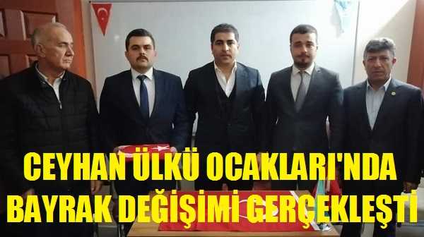 Ceyhan Ülkü Ocakları'nda Bayrak Değişimi