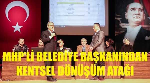 MHP'li Belediye Başkanı Işık'tan Kentsel Dönüşüm Atağı