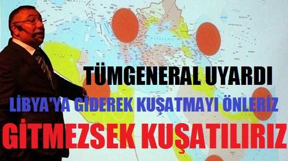 Kuşatmayı Önlemek İçin Libya'ya Gitmek Zorundayız