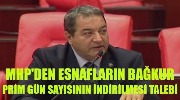 MHP'den Esnafların Bağkur Prim Gün Sayısının İndirilmesi Talebi