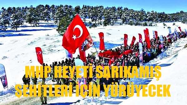 MHP Milletvekilleri Sarıkamış Şehitleri İçin Yürüyecek