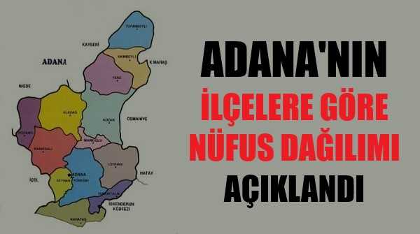 Adana ve İlçelerinin Nüfus Sayısı Belli Oldu