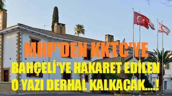 MHP KKTC Cumhurbaşkanlığı Sitesindeki Yazının Kaldırılmasını İstedi