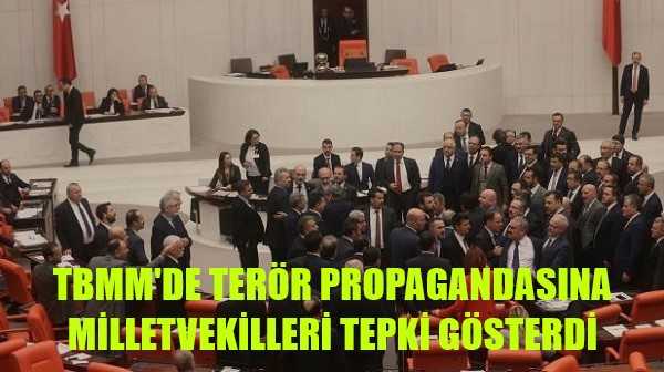 TBMM'deki Terör Propagandasına Milletvekillerinin Tepkisi