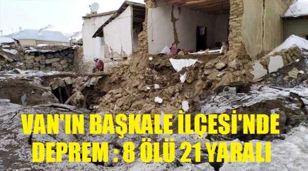 Van'ın Başkale İlçesi'nde Deprem: 8 Ölü 21 Yaralı