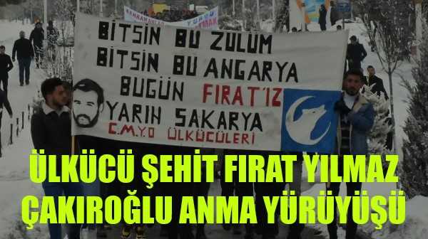 Ülkücü Şehit Fırat Yılmaz Çakıroğlu Anma Yürüyüşü