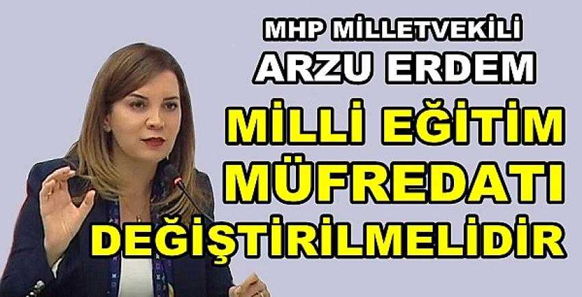 MHP'li Arzu Erdem'den Milli Eğitim Bakanlığı'na Öneri     