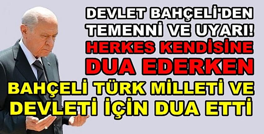 Herkes Kendisine Dua Ederken Bahçeli Milletine Dua Etti