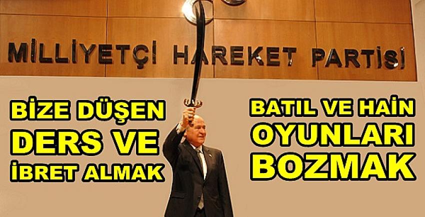 Bahçeli: Bize Düşen Ders ve İbret Alıp Oyunları Bozmak 