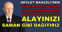 Bahçeli'den Türk Devlet Aklına Karşı Duranlara Ayar