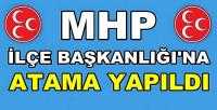 MHP İlçe Başkanlığına Yeni Atama Yapıldı   