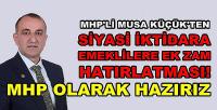 MHP'li Küçük İktidara Emeklilerin Sıkıntısını Hatırlattı