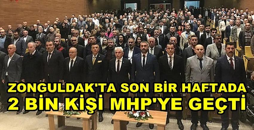 Zonguldak'ta Son Bir Haftada 2 Bin Kişi MHP'ye Katıldı  